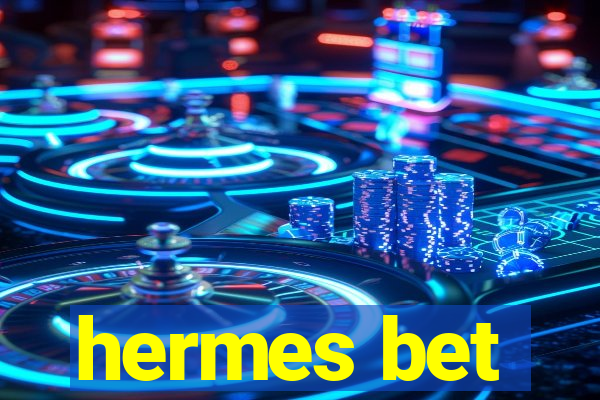 hermes bet
